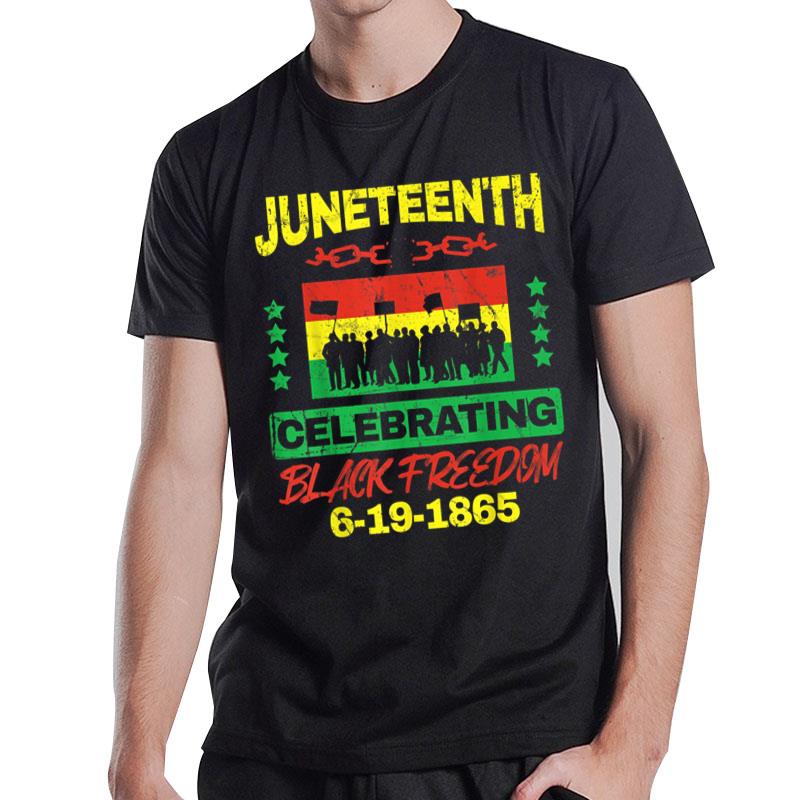 Juneteenth June 19Th Black Freedom T-Shirt