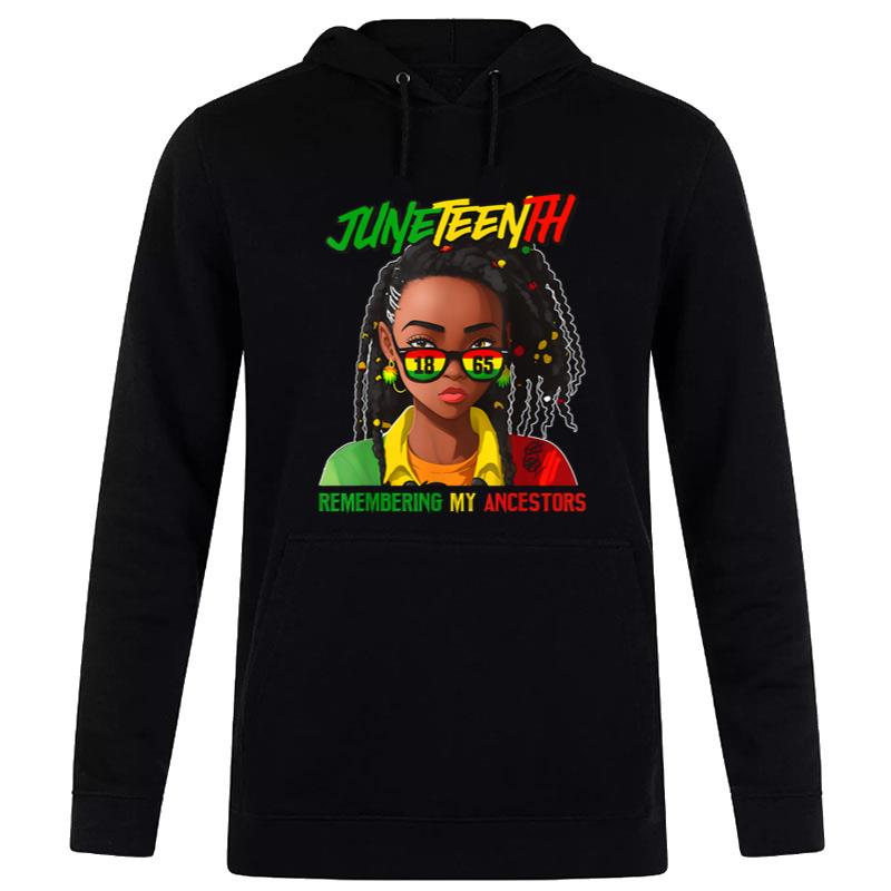 Juneteenth Loc'D Hair Remembering My Ancestor For Hoodie