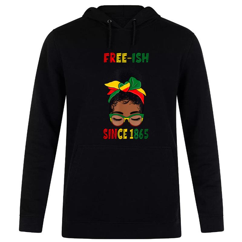 Juneteenth Messy Bun Free-Ish Since 1865 Black Pride Hoodie