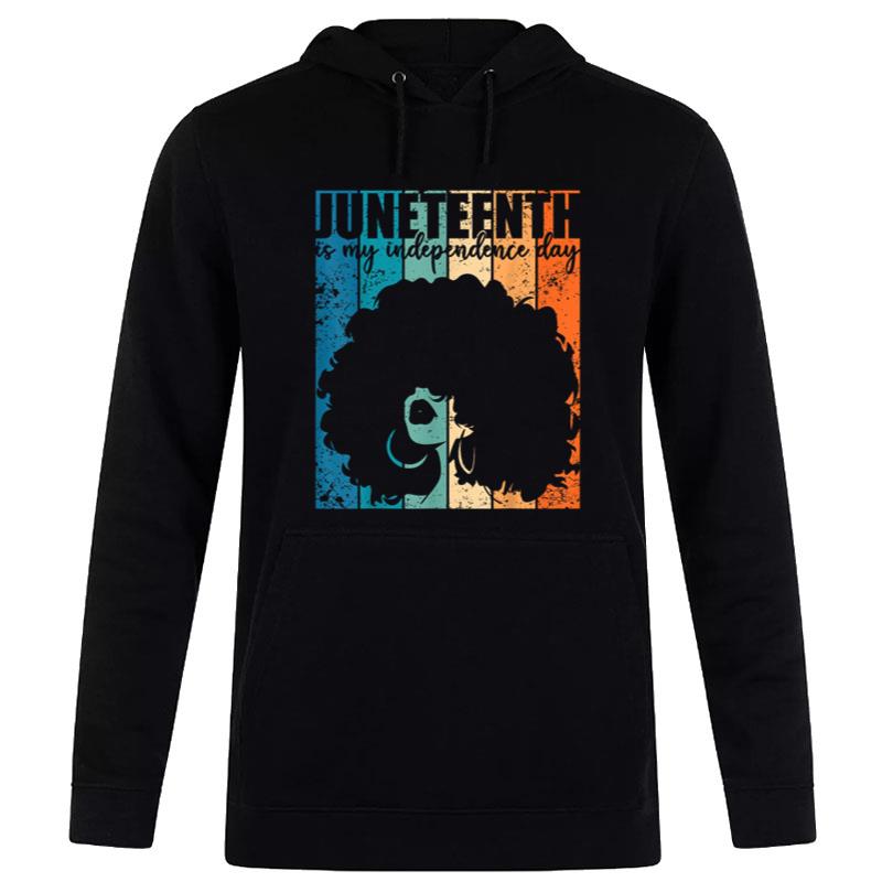 Juneteenth My Independence Day Retro Afro Melanin Hoodie