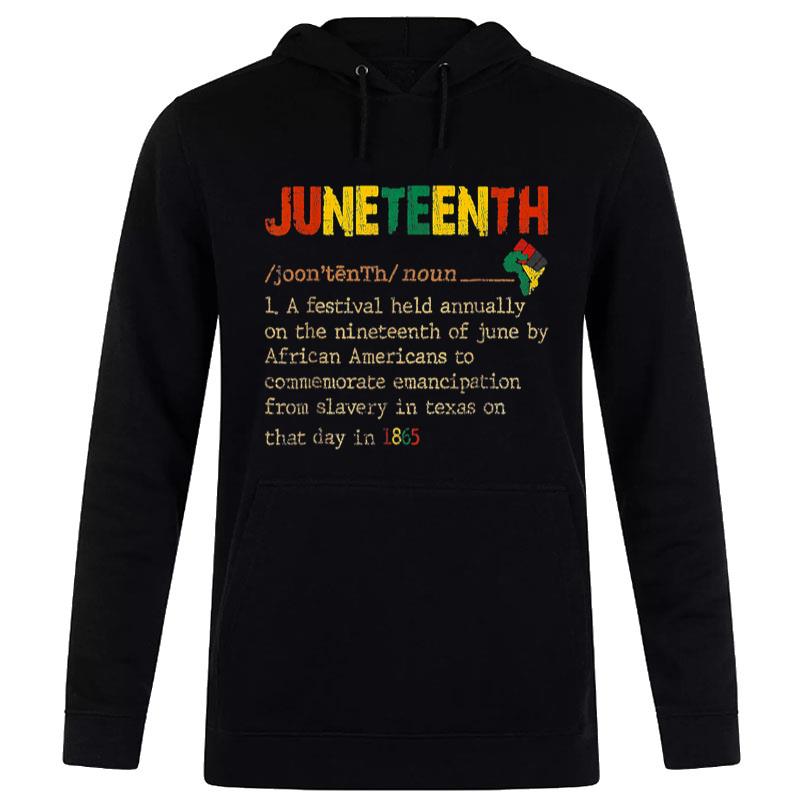 Juneteenth Noun A Celebration Held Annually 1865 Freedom Day Hoodie