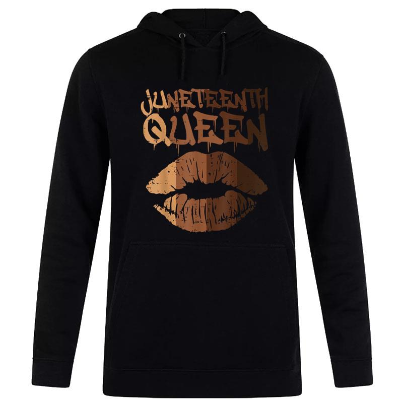 Juneteenth Queen Black Melanin Lips June 19Th 1865 Hoodie