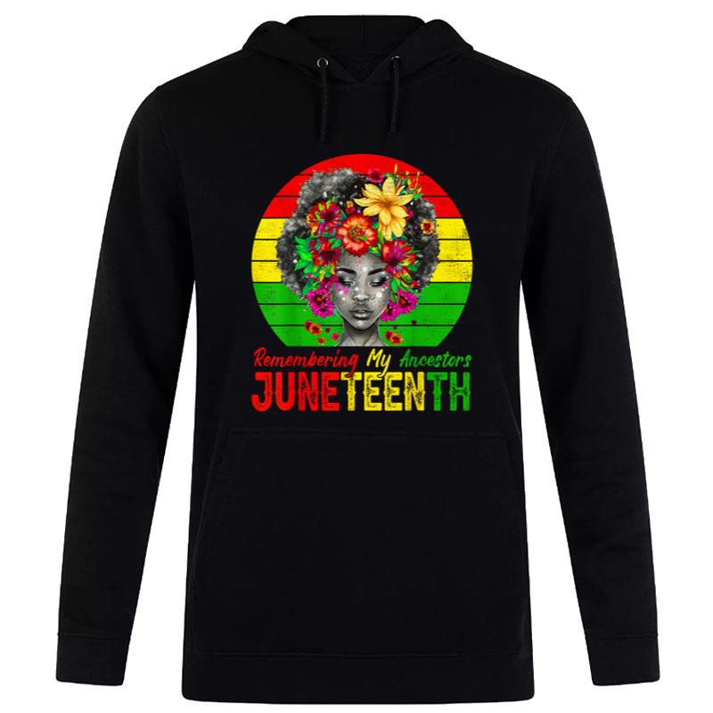 Juneteenth Remembering My Ancestors Black Hoodie