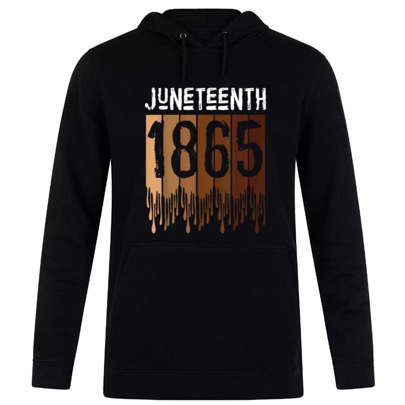 Juneteenth Tee June 19Th 1865 Freedom Day Melanin Hoodie