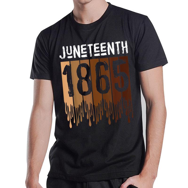 Juneteenth Tee June 19Th 1865 Freedom Day Melanin T-Shirt