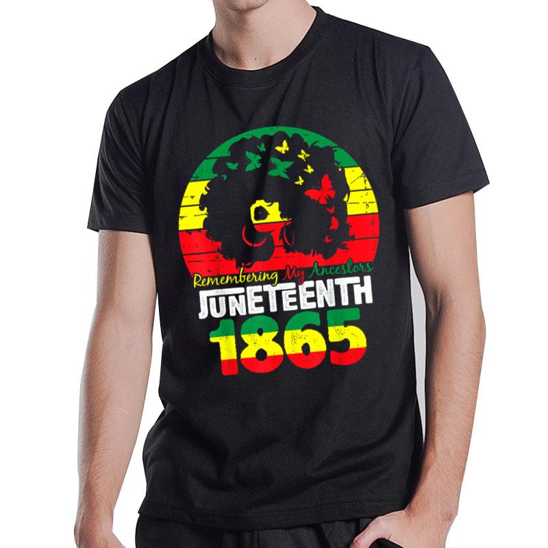 Juneteenth Tshirt Remembering My Ancestors Black Freedom T-Shirt