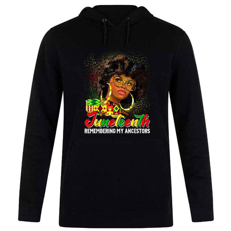 Juneteenth Women Remembering My Ancestors Black Freedom Hoodie