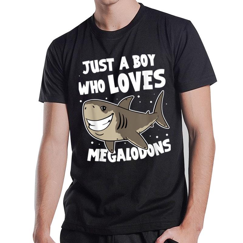 Just A Boy Who Loves Megalodons T-Shirt