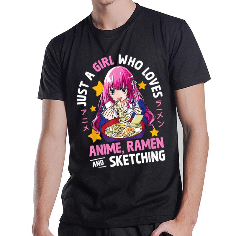 Just A Girl Who Loves Anime Ramen And Sketching Teens Girls T-Shirt