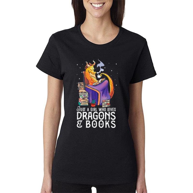 Just A Girl Who Loves Dragons And Books Women T-Shirt