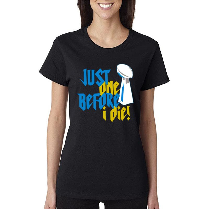 Just One Before I Die Women T-Shirt