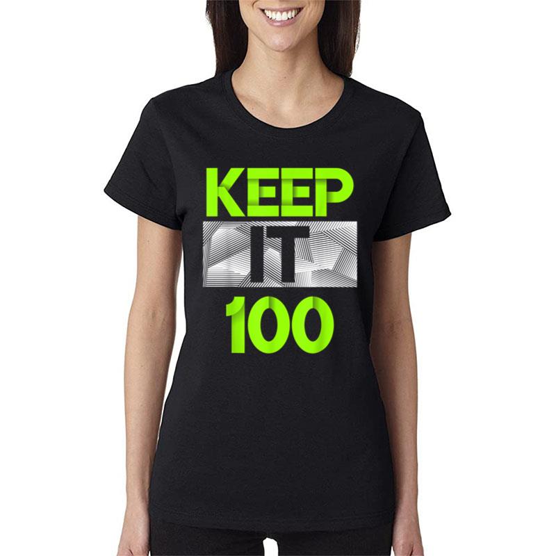 Keep It 100 Green Color Graphic Women T-Shirt