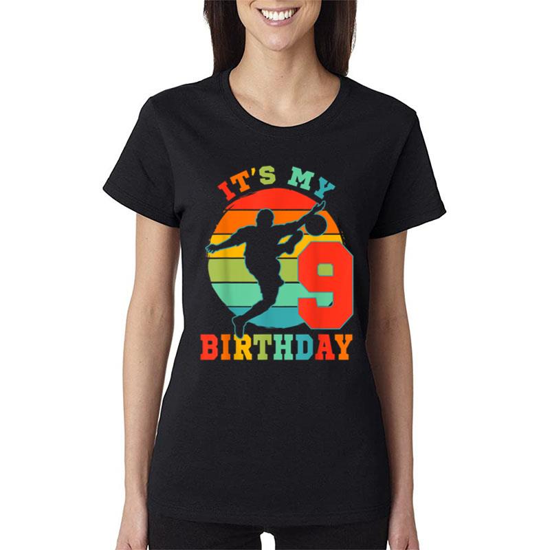 Kids 9 Year Old Soccer It'S My Birthday Party Themed 9Th Women T-Shirt