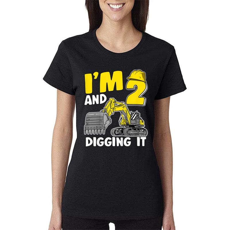 Kids I'M 2 And Digging It 2 Years Boys Excavator 2Nd Birthday Women T-Shirt