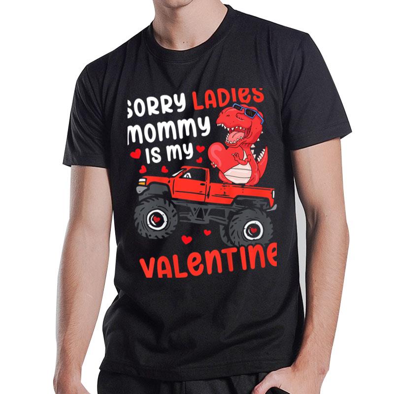 Kids Sorry Ladies Mommy Is My Valentine Day Toddler Boys T-Shirt