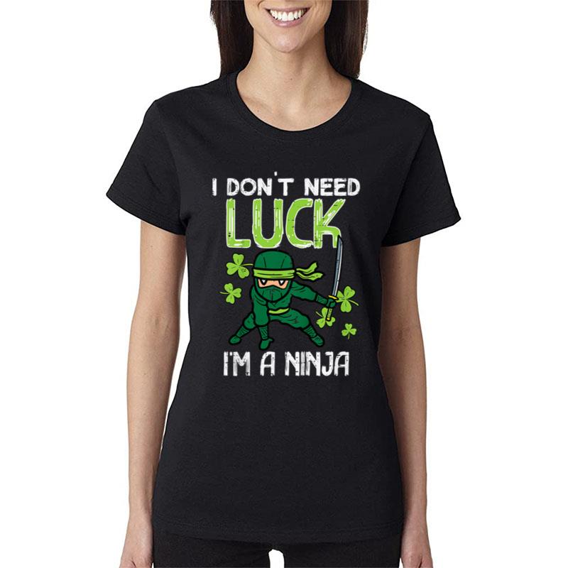 Kids St Patricks Day Dont Need Luck Im Ninja Funny Toddler Boys Women T-Shirt