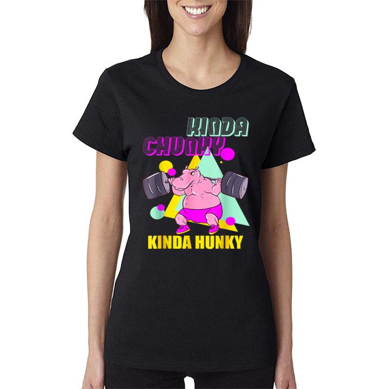 Kinda Chunky Kinda Hunky Bodybuilding Gym Ver 1 Women T-Shirt