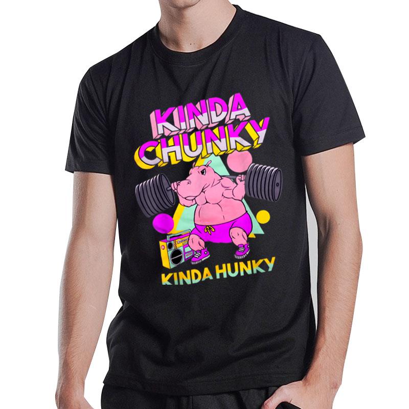 Kinda Chunky Kinda Hunky Bodybuilding Gym T-Shirt