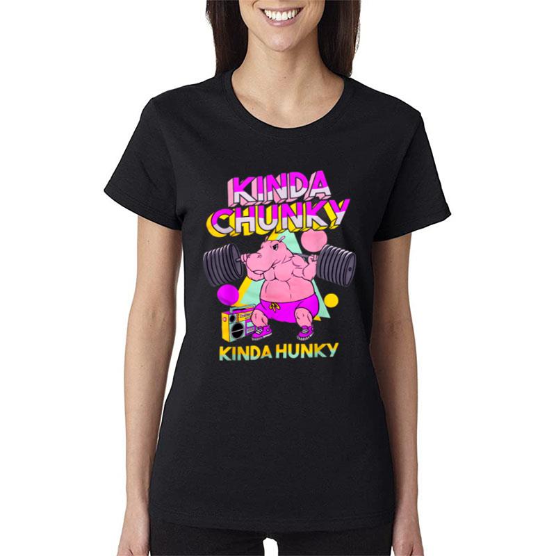 Kinda Chunky Kinda Hunky Bodybuilding Gym Women T-Shirt