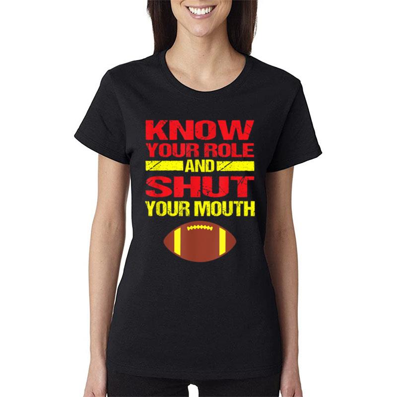 Know Your Role And Shut Your Mouth Ver 2 Women T-Shirt