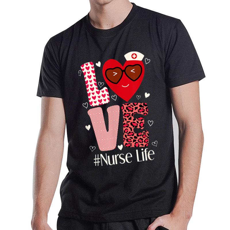 Love Nurse Life Valentine'S Day 2023 Women Gifts T Shirt T-Shirt