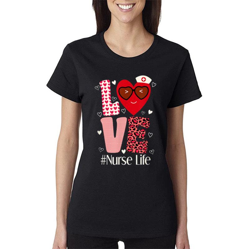 Love Nurse Life Valentine'S Day 2023 Women Gifts T Shirt Women T-Shirt