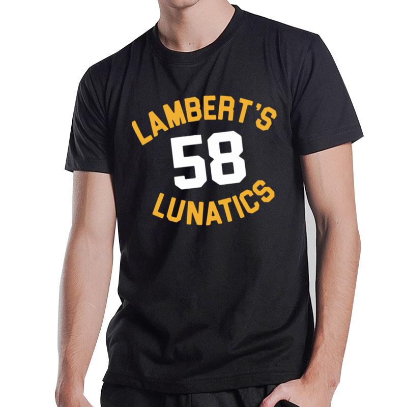 Lambert's lunatics 58 T-Shirt