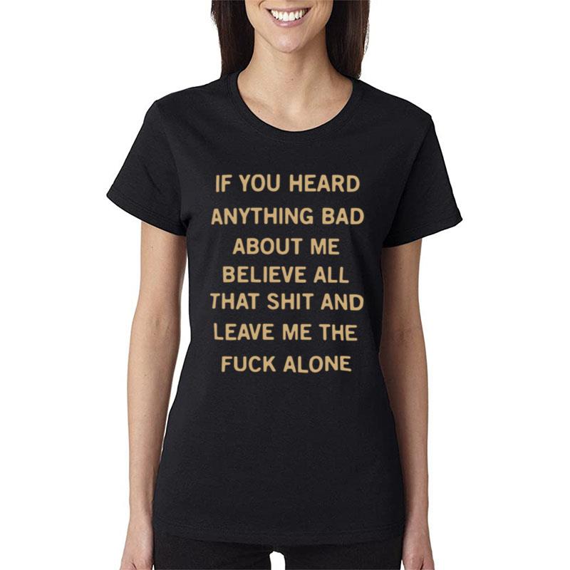 Leave Me Alone Women T-Shirt