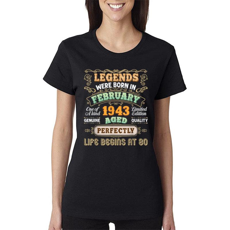 Legends Were Born In February 1943 80Th Birthday 80 Vintage Women T-Shirt