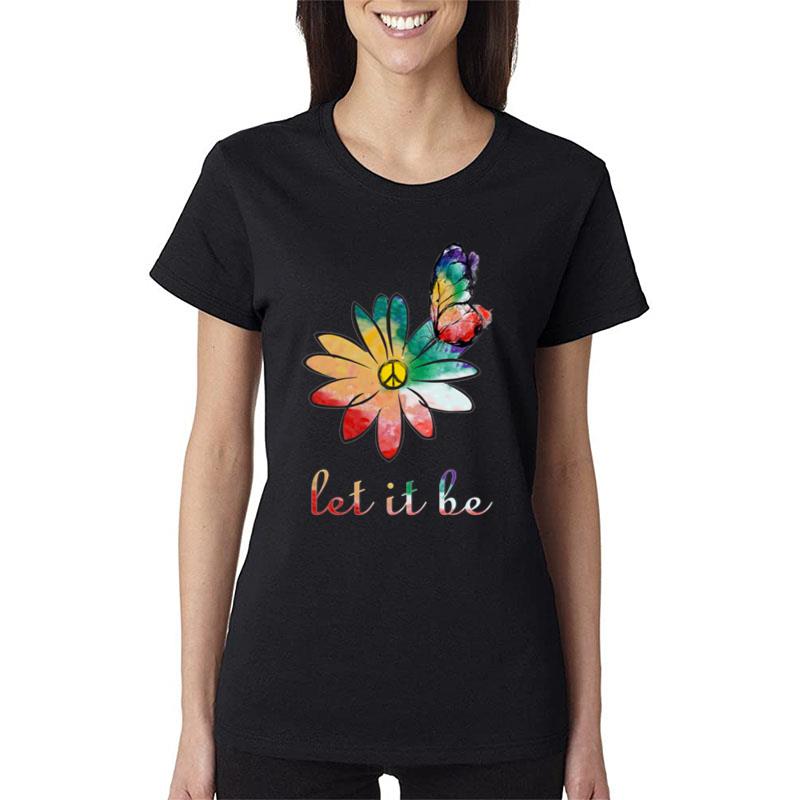 Let It Be Hippie Women T-Shirt