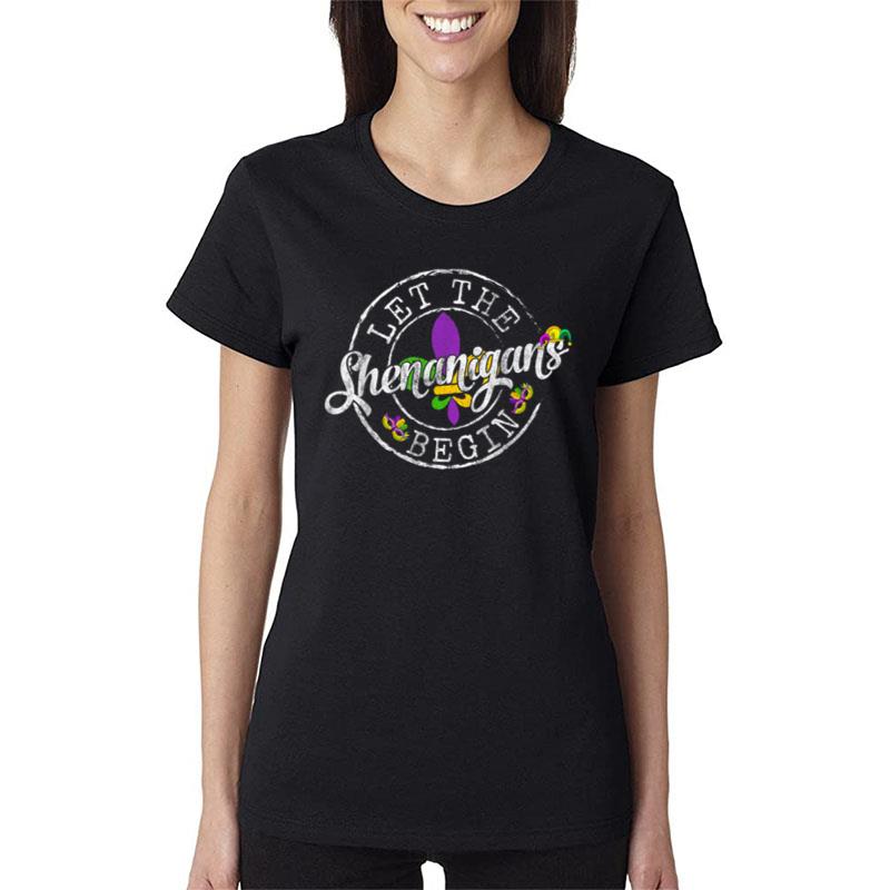 Let The Shenanigans Begin Mardi Gras Shirt Kids Men Women Women T-Shirt