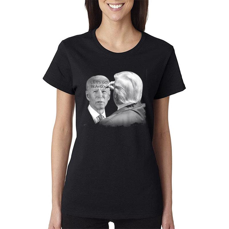 Let's Go Brandon Trump Writes On Biden's Forehead Women T-Shirt