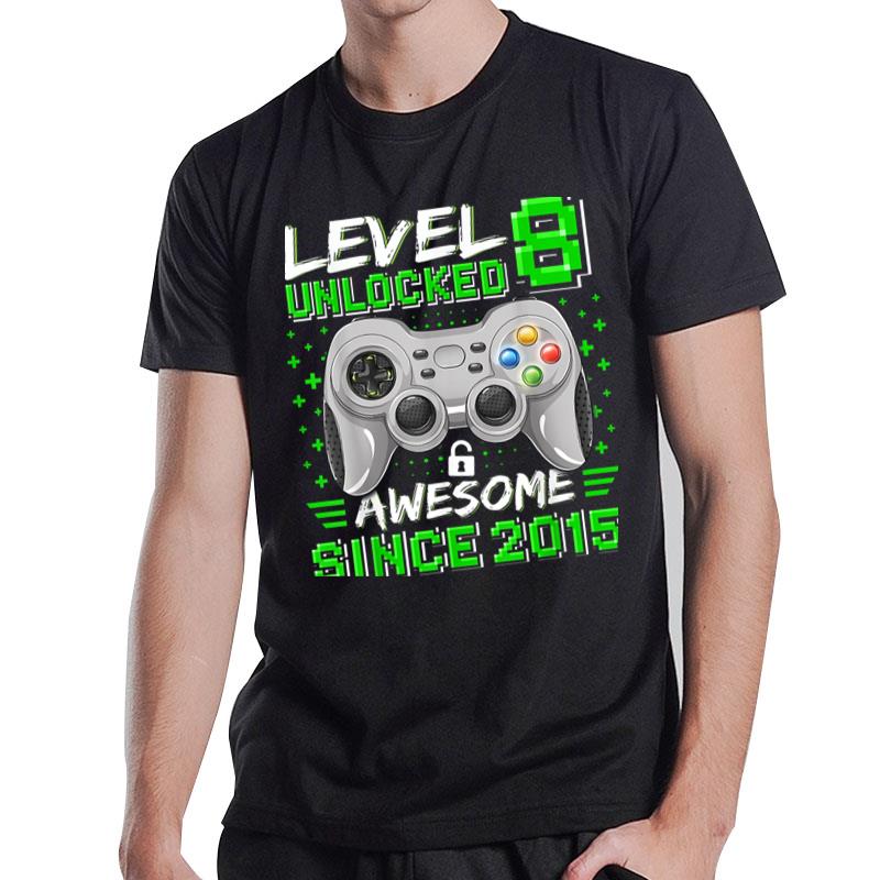 Level 8 Unlocked Awesome 2015 Video Game 8Th Birthday Gamer T-Shirt