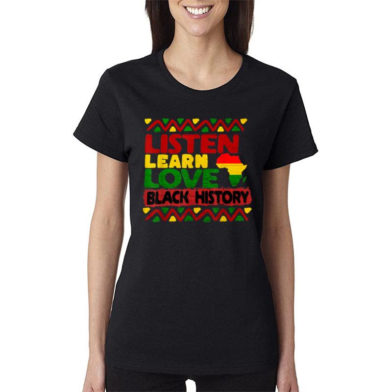 Listen Learn Love African American Teach Black History Month Ver 1 Women T-Shirt