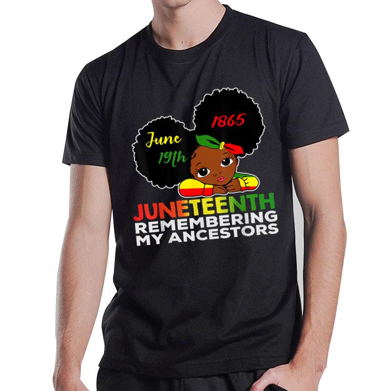 Little Miss Juneteenth Remembering My Ancestors Black T-Shirt