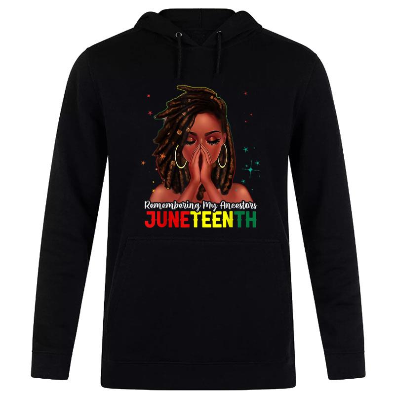 Loc'D Hair Black Man Remembering My Ancestors Juneteenth Hoodie