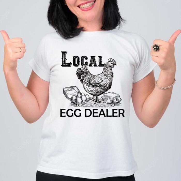 Local Egg Dealers Chicken Funny Local Egg Dealers Chicken Women T-Shirt