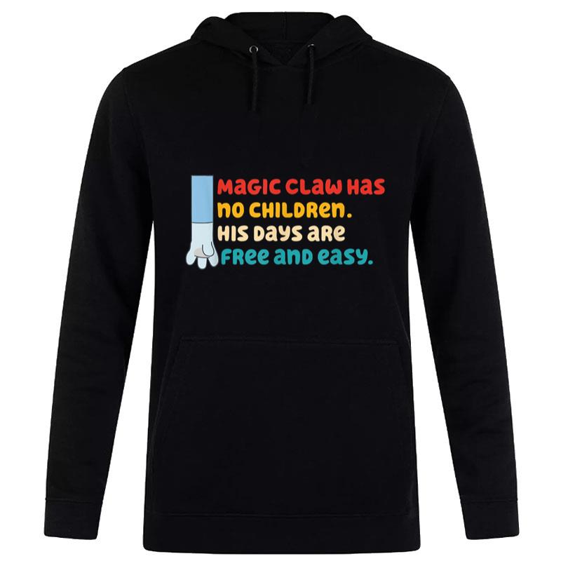 Magic Claw Has No Children His Days Are Free And Wasy Women T-Shirt