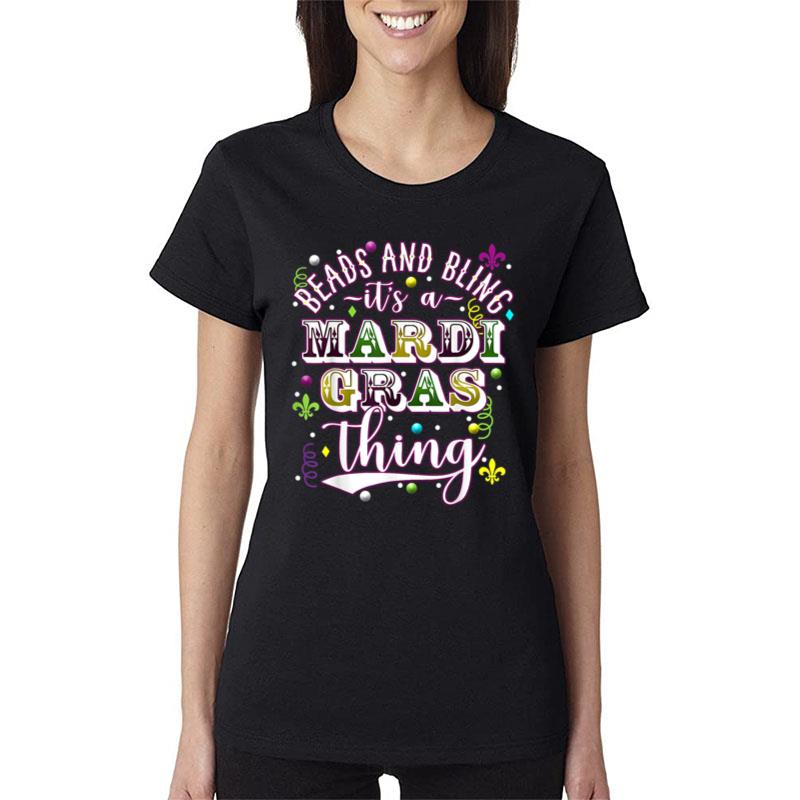 Mardi Gras Beads And Bling It'S A Mardi Gras Thing Women T-Shirt