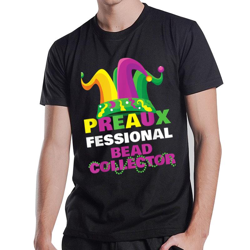 Mardi Gras Professional Bead Collector Funny Hat Party Wear T-Shirt