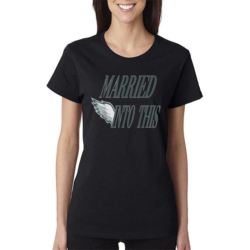 Married Into This Eagles Funny Wife And Husband . Women T-Shirt