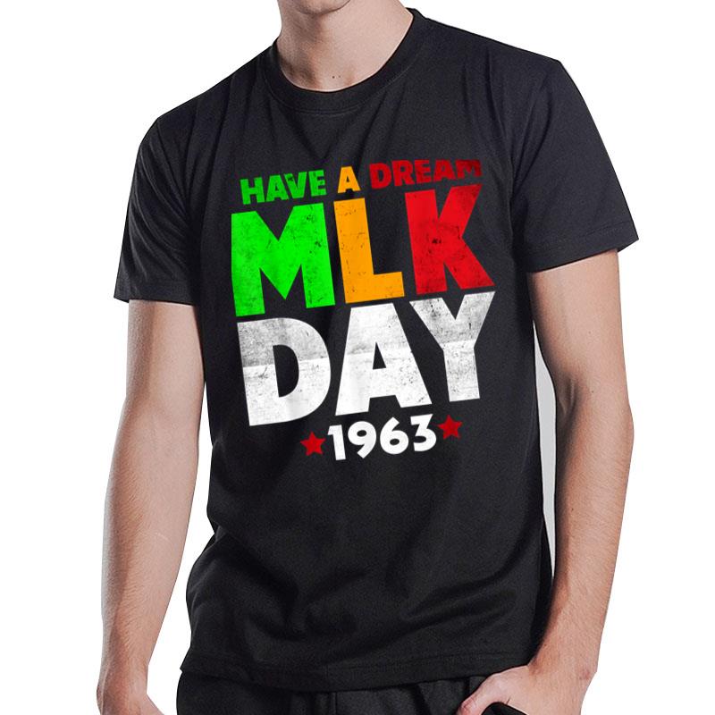 Martin Luther King Jr. Day I Have A Dream Mlk Day Colorful T-Shirt