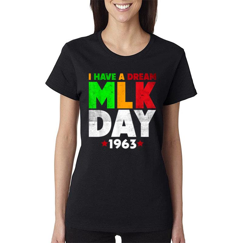 Martin Luther King Jr. Day I Have A Dream Mlk Day Colorful Women T-Shirt