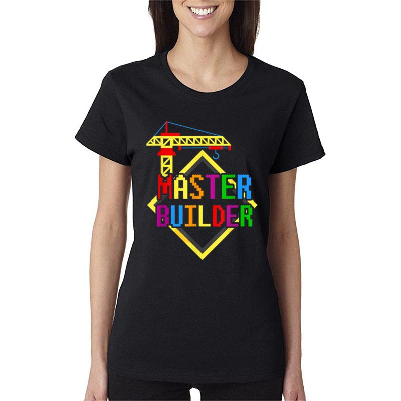 Master Builder Engineer Building Blocks Bricks Bricklayer Women T-Shirt