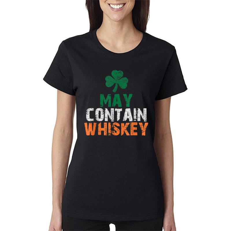 May Contain Whiskey Shamrock Green Clover Boy Girl Women T-Shirt