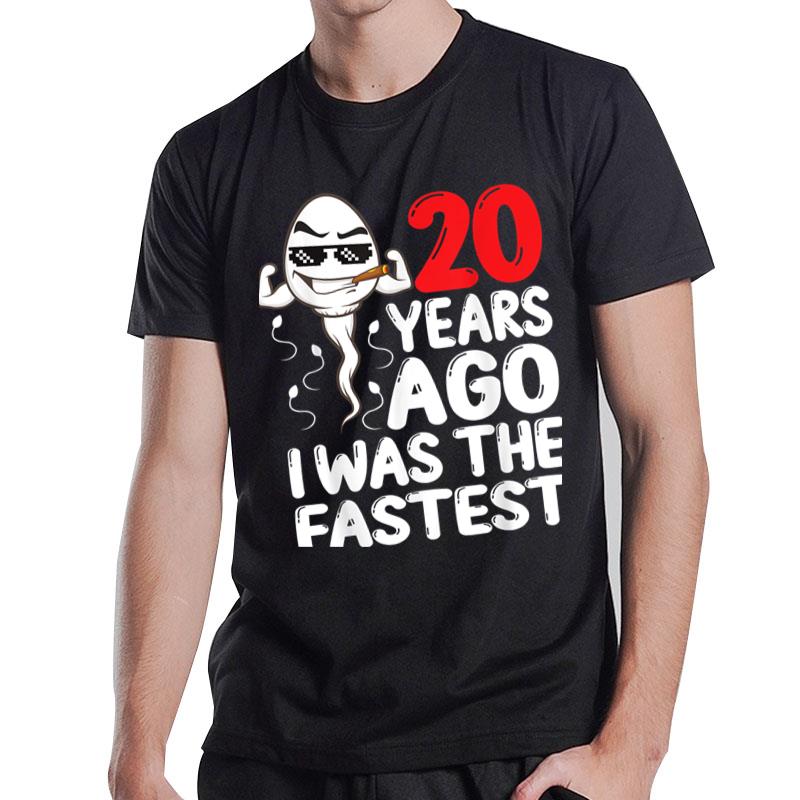 Mens 20Th Birthday Gag Dress 20 Years Ago I Was The Fastest Funny T-Shirt