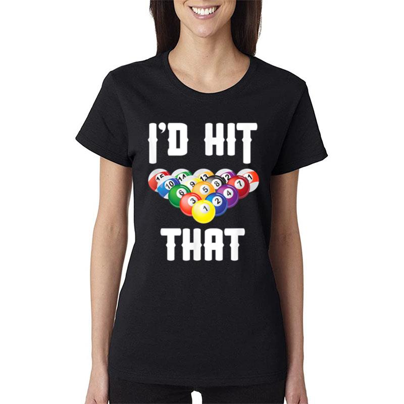 Mens Billiards Funny I'd Hit That Pool Balls Player Women T-Shirt