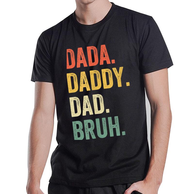 Mens Dada Daddy Dad Bruh Father'S Day Funny Dad Life Vintage T-Shirt