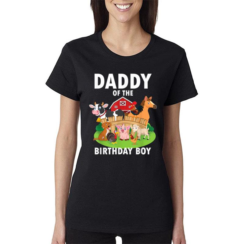 Mens Daddy Of The Birthday Boy Farm Animals Matching Farm Theme Women T-Shirt