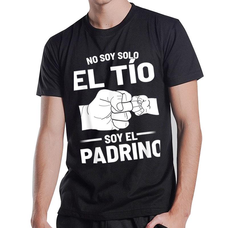 Mens No Soy Solo El Tio Soy El Padrino T-Shirt